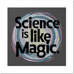 New Science Its Like Magic Posters and Art